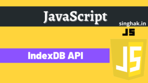 Read more about the article A guide to IndexDB API