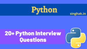 Read more about the article Python interview question for Interview | Top 20 Python interview question