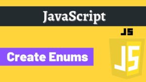 Read more about the article Create enums in JavaScript | Use enums in JavaScript