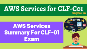 Read more about the article AWS Services Summary for CLF-C01 Exam