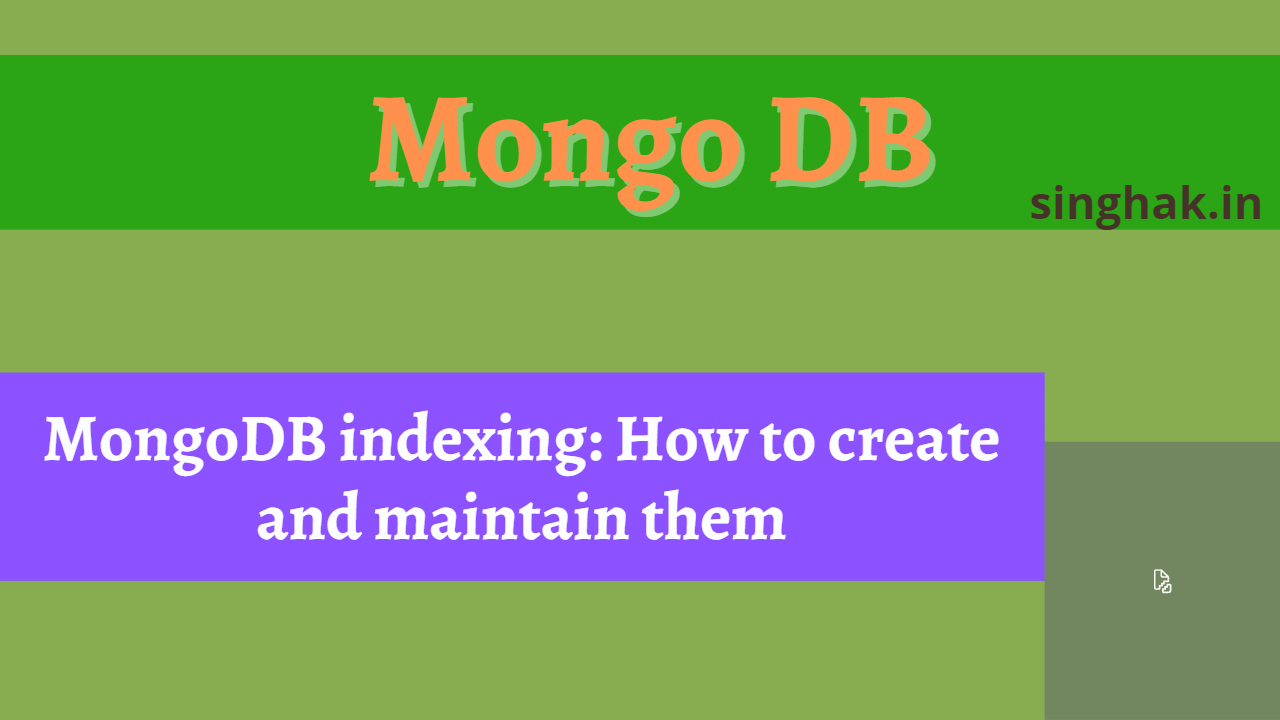 MongoDB indexing: How to create and maintain them